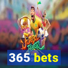 365 bets